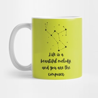 Life Is A Beautiful Melody And You Are The Composer Mug